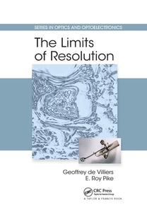 The Limits Of Resolution di Geoffrey de Villiers, E. Roy Pike edito da Taylor & Francis Ltd