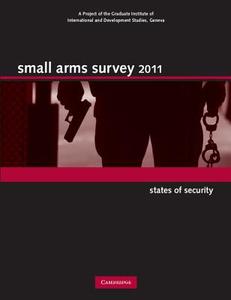 Small Arms Survey 2011 di Geneva Small Arms Survey edito da Cambridge University Press