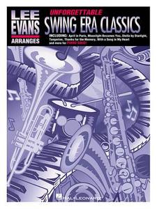 Unforgettable Swing Era Classics edito da Hal Leonard Publishing Corporation
