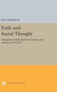 Exile and Social Thought di Lee Congdon edito da Princeton University Press