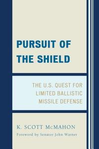 Pursuit of the Shield di K. Scott McMahon, Scott K. McMahon edito da University Press of America