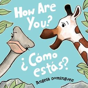 How are You? / ?CoMo EstaS? di Angela Dominguez edito da St Martin's Press