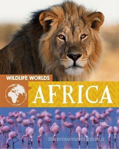 Wildlife Worlds: Africa di Tim Harris edito da Hachette Children's Group