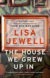 The House We Grew Up in di Lisa Jewell edito da ATRIA