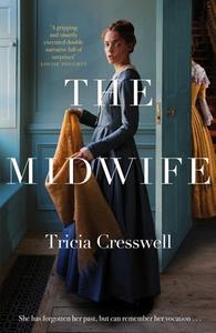 The Midwife di Tricia Cresswell edito da Pan Macmillan