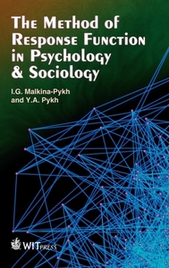 The Method of Response Functions in Psychology and Sociology: W/ CD di I. G. Malkina-Pykh, Irina G. Malkina-Pykh edito da WIT Press (UK)