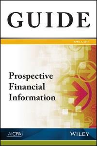 Prospective Financial Information di Aicpa edito da WILEY