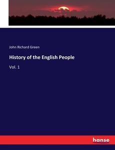 History of the English People di John Richard Green edito da hansebooks