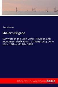 Shaler's Brigade di Anonymous edito da hansebooks