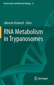 RNA Metabolism in Trypanosomes edito da Springer-Verlag GmbH