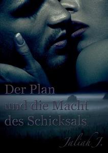 Der Plan Und Die Macht Des Schicksals di Jaliah J edito da Books On Demand