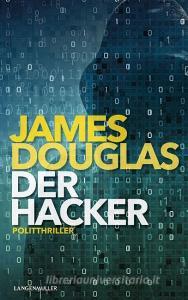 Der Hacker di James Douglas edito da Langen - Mueller Verlag