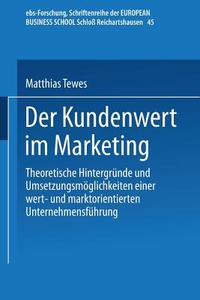 Der Kundenwert im Marketing di Matthias Tewes edito da Deutscher Universitätsverlag
