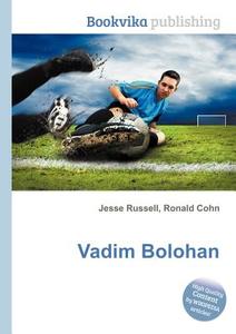 Vadim Bolohan edito da Book On Demand Ltd.