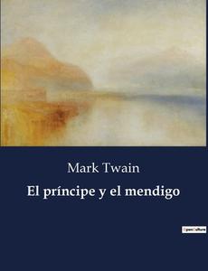 El príncipe y el mendigo di Mark Twain edito da Culturea