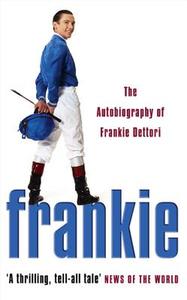 Frankie di Frankie Dettori edito da HarperCollins Publishers