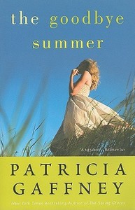 The Goodbye Summer di Patricia Gaffney edito da Harper Perennial