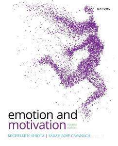 Emotion And Motivation di Michelle Shiota, Sarah Rose Cavanagh edito da Oxford University Press Inc