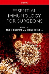 Essential Immunology for Surgeons di Oleg Eremin edito da OUP Oxford