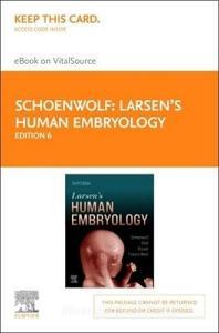 Larsen's Human Embryology Elsevier E-Book on Vitalsource (Retail Access Card) di Gary C. Schoenwolf, Steven B. Bleyl, Philip R. Brauer edito da ELSEVIER