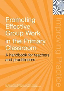 Promoting Effective Group Work In The Classroom di Ed Baines, Peter Blatchford, Peter Kutnick, Anne Chowne, Dr Cathy Ota, Lucia Berdondini edito da Taylor & Francis Ltd