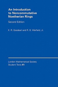 An Introduction to Noncommutative Noetherian Rings di Kenneth R. Goodearl, Jr. Warfield, K. R. Goodearl edito da Cambridge University Press