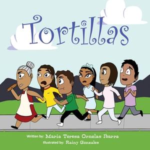 Tortillas di Maria Teresa Ornelas Ibarra edito da LIGHTNING SOURCE UK LTD