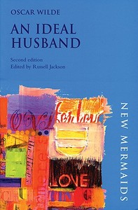 An Ideal Husband di Oscar Wilde edito da Bloomsbury Publishing Plc
