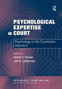 Psychological Expertise in Court di Daniel A. Krauss edito da Routledge