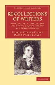 Recollections of Writers di Charles Cowden Clarke, Mary Cowden Clarke edito da Cambridge University Press