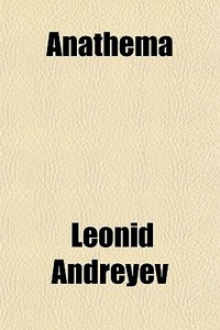 Anathema di Leonid Andreyev edito da General Books