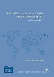 Transnational Advocacy Networks in the Information Society di Derrick L. Cogburn edito da Palgrave Macmillan US