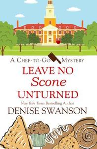 Leave No Scone Unturned di Denise Swanson edito da WHEELER PUB INC