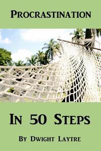 Notebook: Procrastination in 50 Steps: A Novelty Notebook by Honest After Forty di Kate Policani edito da Createspace