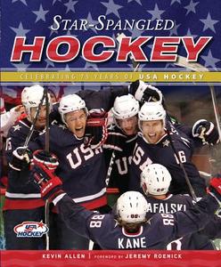 Star-spangled Hockey di Kevin Allen edito da Triumph Books (IL)