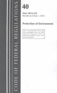 Protection of Environment, Parts 190 to 259 edito da National Archives & Records Administration