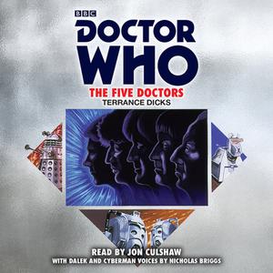 Doctor Who: The Five Doctors di Terrance Dicks edito da Bbc Audio, A Division Of Random House
