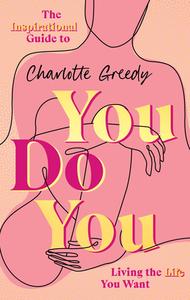 You Do You di Charlotte Greedy edito da Transworld Publishers Ltd
