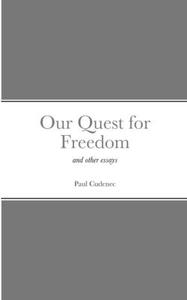 Our Quest for Freedom di Paul Cudenec edito da Paul Cudenec