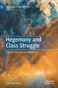 Hegemony And Class Struggle di Juan Dal Maso edito da Springer Nature Switzerland AG