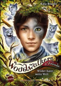 Woodwalkers & Friends (3). Wilder Kater, weite Welt di Katja Brandis edito da Arena Verlag GmbH