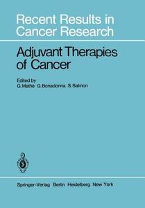 Adjuvant Therapies of Cancer edito da Springer Berlin Heidelberg
