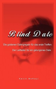 Blind Date di Kevin Mckaui edito da Books On Demand