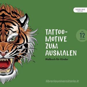 Tattoo-Motive zum Ausmalen di Thomas Hohengasser edito da Vicky Bo Verlag GmbH