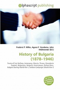 History Of Bulgaria (1878-1946) edito da Vdm Publishing House