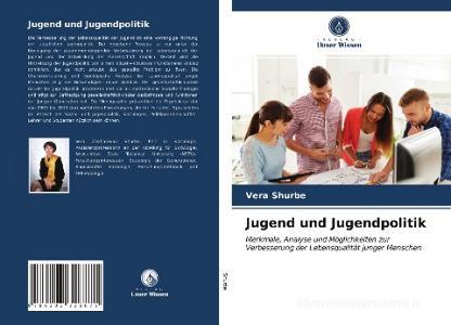 Jugend Und Jugendpolitik di Shurbe Vera Shurbe edito da KS OmniScriptum Publishing