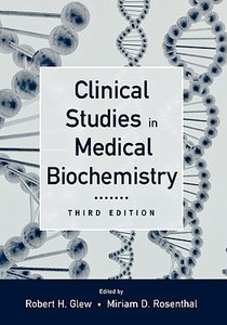 Clinical Studies in Medical Biochemistry di Robert H. Glew edito da OUP USA