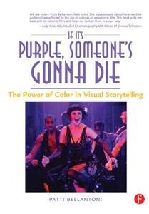 If It's Purple, Someone's Gonna Die di Patti Bellantoni edito da Taylor & Francis Ltd.