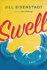 Swell di Jill Eisenstadt edito da LEE BOUDREAUX BOOKS