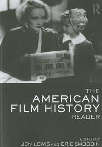 The American Film History Reader di Jon Lewis edito da Taylor & Francis Ltd.